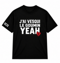 J'ai Vesqui le Goumin — Tee